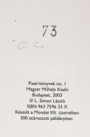 L. Simon László: Secretum Sigillum. Pixel-Könyvek No. 1. Bp.,2003,Magyar Műhely. Magyar és angol nye...