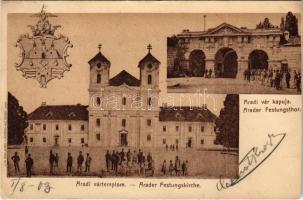 1903 Arad, Vártemplom és vár kapuja, címer. Lengyel Lipót kiadása / Festungskirche, Festungsthor / castle church and gate, coat of arms (Rb)