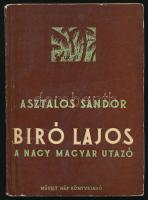 Asztalos Sándor: Biró Lajos a nagy magyar utazó. Bp., 1953, Művelt Nép. Megjelent 4000 példányban. Kiadói papírkötés, kissé sérült gerinccel, máskülönben jó állapotban.