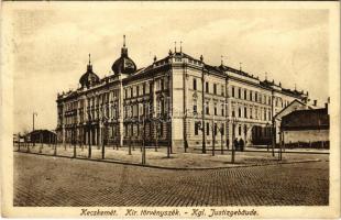 1915 Kecskemét, Királyi Törvényszék. Szél Nándor kiadása (EK)