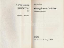 Horváth Vera: Görög Istenek Indiában. Gandhára művészete. Kőrösi Csoma Kiskönyvtár 15. Bp., 1977., A...
