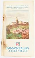 Budapest Székesfőváros Iskolai Kirándulóvonatai 10. Szerk.: Dr. Bodnár Gyula: Pannonhalma. A Cuha vö...