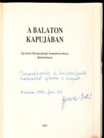 Balogh Ödön-Bráz János: A Balaton kapujában. Szerk.: Bráz János. Balatonkenese, 1987, Egyetértés Mez...