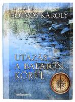 Eötvös Károly: Utazás a Balaton körül. hn., 2012, Fapadoskönyv. Kiadói papírkötés, deformált gerinccel, volt könyvtári példány.