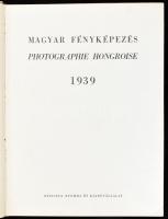 Magyar fényképezés / Das ungarische Lichtbild / Hungarian Photography / Photographie Hongroise 1939....