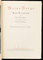 Trenker, Luis: Meine Berge. Das Bergbuch. Berlin, 1936, Th. Knaur. Német nyelven. 148+2 p. 188 feket...