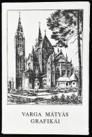 Varga Mátyás grafikái. Szegedi grafikai mappák. Szerk.: Nagy Károly. Szeged, 1989, Szeged Megyei Városi Tanács, 16 t. (teljes). Kiadói papírmappában. Megjelent 1500 példányban.