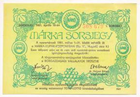 1981. "Márka Sorsjegy" I. sorozat, "0 508 679" sorszámú sorsjegye T:AU