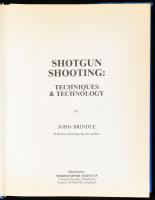 John Brindle: Shotgun Shooting: Techniques & Technology. Field Sports Library. Hindhead, 1984, S...