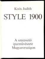 Koós Judith: Style 1900. A szecessziós iparművészet Magyarországon. Bp., 1979, Képzőművészeti Alap. ...