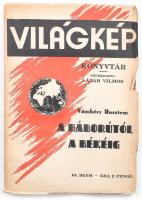 Vámbéry Rusztem: A háborútól a békéig. Bp., 1938. Kiadói papírkötés, szakadásokkal, kopottas állapotban.