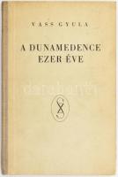 Vass Gyula: A Dunamedence ezer éve. Bp., 1940, Századunk. Kiadói félvászon kötés, jó állapotban.