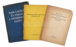 3 db könyv - Rajk László és társai a népbíróság előtt + A magyar Belügyminisztérium közlése a MAORT szabotázs ügyéről + A Mindszenty bűnügy okmányai. Kiadói papírkötés, viseltes állapotban.