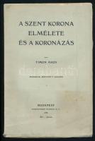 Timon Ákos: A szent korona elmélete és a koronázás. Bp., 1920., Stephaneum, 42 p. Második, bővített kiadás. Kiadói papírkötés, foltos, szakadt borítóval, a lapok sarkain szamárfülekkel.