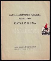A Magyar Arcképfestők Társasága kiállításának katalógusa. Budapest, 1939, Nemzeti Szalon. 8 sztl oldal. Kiadói papírkötésben, borítón Meinl Kávé címkével.