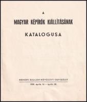 A Magyar Képírók kiállításának katalógusa. Budapest, 1939, Nemzeti Szalon. 16 sztl. oldal. Kiadói pa...