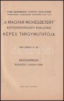 Vitéz Nagybányai Horthy Miklósné őméltósága legmagasabb védnöksége alatt álló "A magyar művésze...