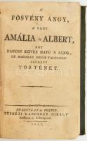 Tanárky Mihály: Magyarország természeti ritkaságai. Németből ford. - -. Pozsony-Pest, 1814., Füskúti Landerer örökösei, 127+1 p. Ritka! Hozzákötve: A Fösvény ángy, a vagy Amália és Albert, egy nagyon szivre ható s bájos, de magában még is valóságos eredetű történet. Pozsony-Pest, 1807., Füskúti Landerer Mihály betűivel és költségével, 2+150+4 p. Egyetlen kiadás. Korabeli egészvászon-kötésben, kopott borítóval, foltos lapokkal, hiányzó címképekkel, az első címlapon névbejegyzéssel.