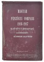 Kormos Alfréd (szerk.): Magyar pénzügyi compass (1916-1917). Bp., 1917, Apollo. Egészvászon kötés. megviselt állapotban.