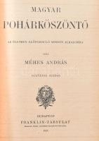 Méhes András: Magyar pohárköszöntő. Bp., 1911, Franklin. Félvászon kötés, kopottas állapotban