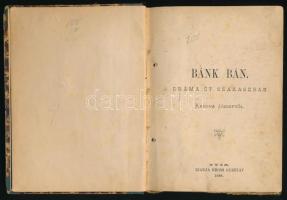 Katona József: Bánk bán. Dráma öt szakaszban. Győr, 1888. Gross. 159 l. Félvászon-kötésben, kissé sérült gerinccel, kopott borítóval, gerincen és borítón címke maradvánnyal, előzéklapon és címlapon ceruzás jegyzetekkel, részben foltos lapokkal.