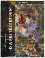 Nicolas Matsier: 3D a festészetben. Trompe-l'oeil régen és most. Ford.: Balogh Tamás. Bp., 2011, Typotex. Színes képekkel illusztrált. Kiadói papírkötés.