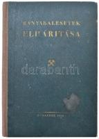 Bányabalesetek elhárítása. A bányász biztonságának kiskátéja. Szerk.: Lengyel András. Bp., [1950], N...