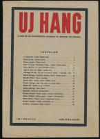 1953 Új Hang, a DISZ és az Írószövetség irodalmi és kritikai folyóirata. Különkiadás Sztálin halálának alkalmából, 1953. március. Bp., Ifjúsági Lapkiadó Vállalat (Egyetemi Ny.), 1 t.+48 p. Benne többek között Eörsi István, Kuczka Péter, Ancsel Éva, Pándi Pál, Kardos László és Vészi Endre írásai. Kiadói papírkötés, a borító és néhány lap kissé foltos. Megjelent 6000 példányban.