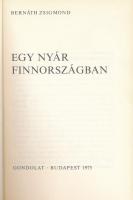 Bernáth Zsigmond: Egy nyár Finnországban. Bp., 1975., Gondolat. Fekete-fehér fotókkal illusztrált. K...