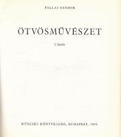 Pallai Sándor: Ötvösművészet. Bp., 1972, Műszaki Könyvkiadó. Második kiadás. Fekete-fehér képekkel i...