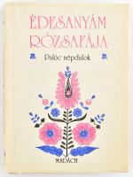 Édesanyám rózsafája. Palóc népdalok. Összeáll.: Ág Tibor. Tőzsér Árpád bevezetőjével. Bratislava/Pozsony, 1974., Madách. Kiadói egészvászon-kötés, kiadói papír védőborítóban.