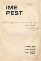 Almásy Pál: Ime Pest! Kern Andor rajzaival. DEDIKÁLT! Bp.,(1932.), Phőnix, 79 p. Kiadói papírkötés, ...