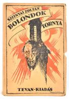 Szitnyai Zoltán: Bolondok tornya. Békéscsaba, Tevan. DEDIKÁLT! Kiadói papírkötés, sérülésekkel, kopottas állapotban.