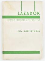 Gefferth Pál: Lázadók. Modern mesejáték 4 felvonásban. Bp., 1933, Genius Rt. Kiadói papír kötés, kissé kopottas állapotban, felvágatlan példány.