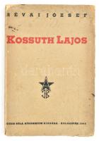 Révai József: Kossuth Lajos. Kolozsvár, 1945, Józsa Béla Athenaeum. Kiadói papírkötés, gerinc sérült, kopottas állapotban.