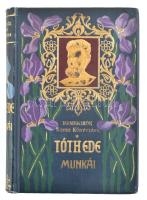 Tóth Ede válogatott munkái. Bevezetéssel ellátta Váradi Antal. Bp., 1902, Lampel. Remekírók Képes Könyvtára. Kiadói festett, aranyozott, egészvászon kötés, kopottas állapotban.