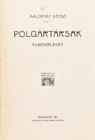 Malonyay Dezső: Polgártársak. Elbeszélések. Bp., 1911, Singer és Wolfner. Kiadói egészvászon kötés, jó állapotban.