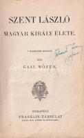 Gaál Mózes: Szent László magyar király élete. Bp., Franklin. Kiadói egészvászon kötés, kissé kopottas állapotban.