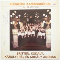 István Biller, Budafoki Kamarakórus, Britten, Kodály, Karolyi Pál, Mihály András - Various. Vinyl, LP, Stereo. Hungaroton. Magyarország, 1984. jó állapotban, dedikálva