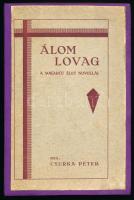 Csurka Péter: Álom lovag. A sokarcú élet novellái. DEDIKÁLT! Bp., 1930, Szerző. Újrakötött egészvászon kötés, kissé kopottas állapotban.