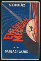 Parlagi Lajos: Színház. Emlékek és megfigyelések. Nagyvárad, 1941, Grafika. Kiadói papírkötés, papír védőborítóval, kissé kopottas állapotban.