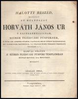 1835 Veszprém, Halotti beszéd, mellyet fő méltóságú Horváth János úr [...], 23p