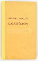 Bartha Miklós: Kazár földön. DEDIKÁLT! Bp., 1939, Stádium. Félvászon kötés, jó állapotban.