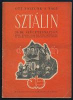 1948 Ott voltunk a nagy Sztálin 70-ik születésnapján.