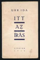 Urr Ida: Itt az írás. Bp., 1940, Stádium. ALÁÍRT! Kiadói papírkötés, kopottas állapotban.