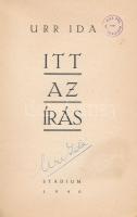 Urr Ida: Itt az írás. Bp., 1940, Stádium. ALÁÍRT! Kiadói papírkötés, kopottas állapotban
