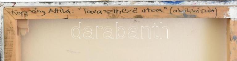 Koppány Attila (1947-): Tavaszmező utca. Akril, vászon. Jelezve jobbra lent, a hátoldalon autográf f...