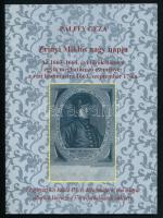 Pálffy Géza: Zrínyi Miklós nagy napja /Az 1663-64. évi török háború vati hadimustrája 1663. szeptember 17. Pápa, 2016. Városi könyvtár. Kiadói papírkötésben