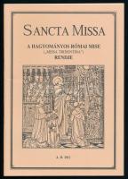 Sancta Missa: A hagyományos római mise. (Missa Tridentina) rendje. Vaszar, 2012. Mezei Zsolt. Kiadói papírkötésben