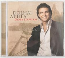 Dolhai Attila - Olasz Szerelem. CD, Album. Sony BMG Music Entertainment. Magyarország, 2007. jó állapotban